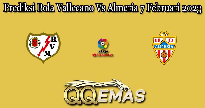 Prediksi Bola Vallecano Vs Almeria 7 Februari 2023