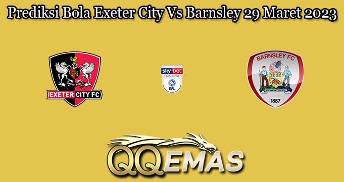 Prediksi Bola Exeter City Vs Barnsley 29 Maret 2023