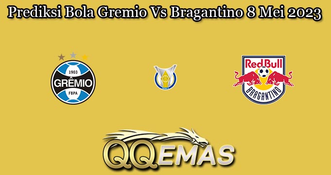 Prediksi Bola Gremio Vs Bragantino 8 Mei 2023