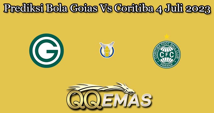 Prediksi Bola Goias Vs Coritiba 4 Juli 2023