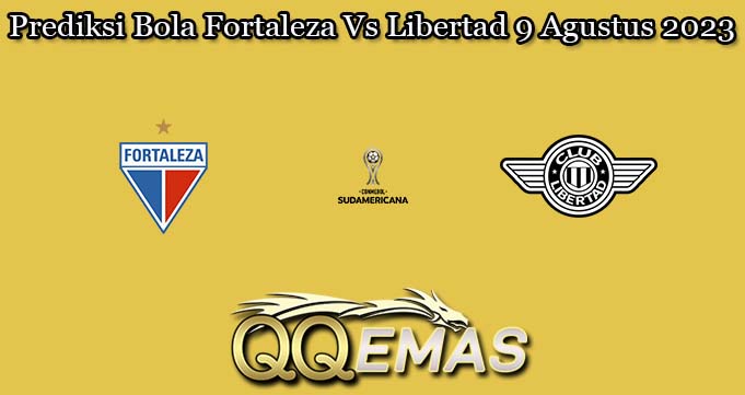 Prediksi Bola Fortaleza Vs Libertad 9 Agustus 2023