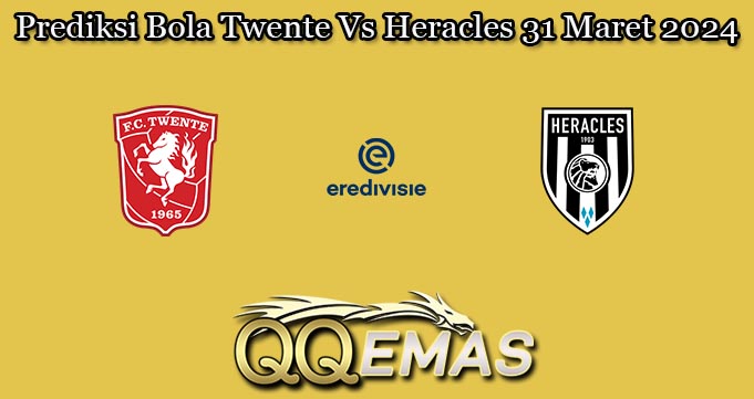 Prediksi Bola Twente Vs Heracles 31 Maret 2024