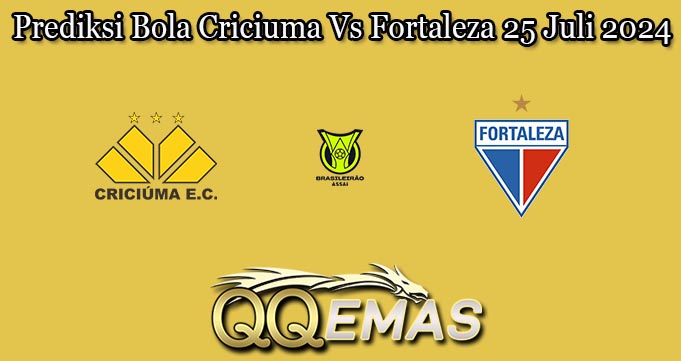 Prediksi Bola Criciuma Vs Fortaleza 25 Juli 2024