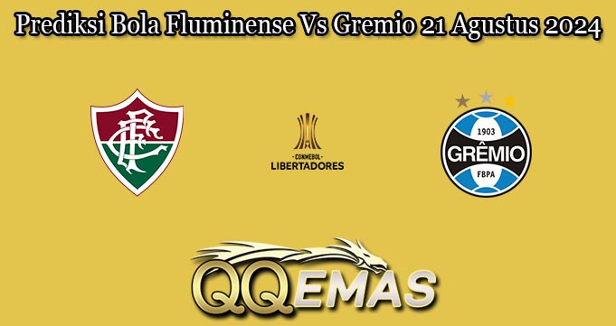 Prediksi Bola Fluminense Vs Gremio 21 Agustus 2024