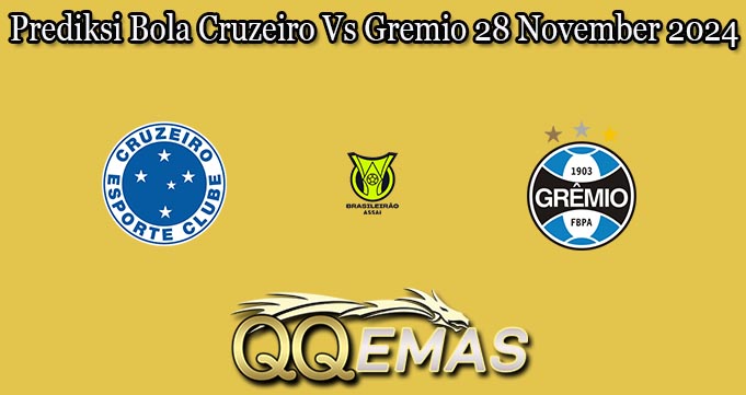 Prediksi Bola Cruzeiro Vs Gremio 28 November 2024