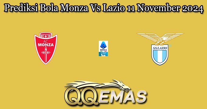 Prediksi Bola Monza Vs Lazio 11 November 2024